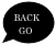 BACK
  GO